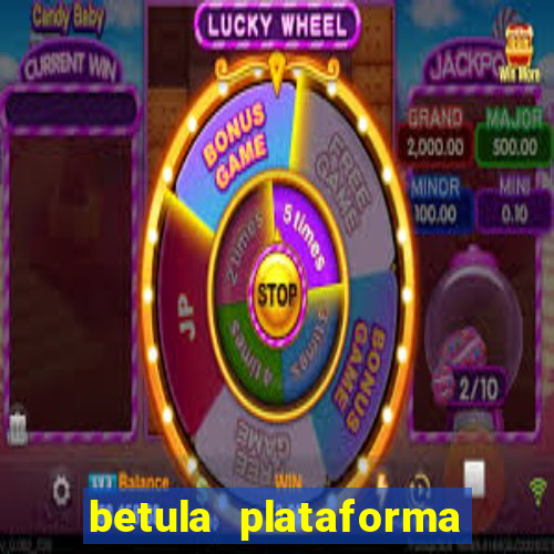 betula plataforma de jogos